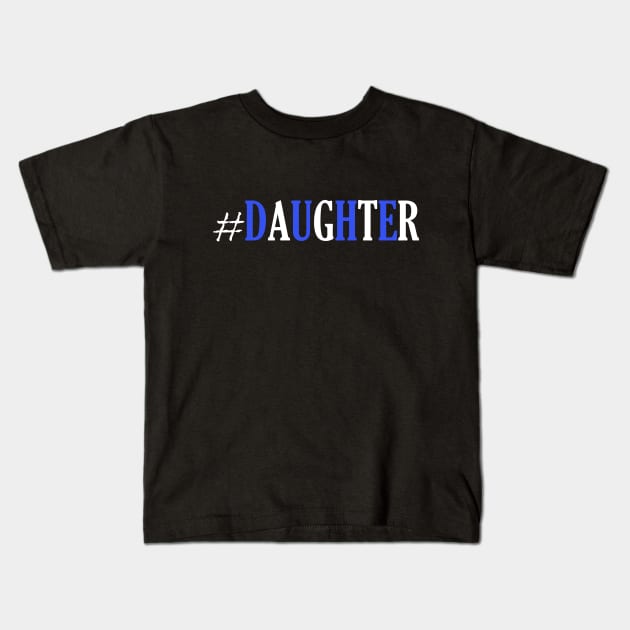 Daughter Kids T-Shirt by HomeABC